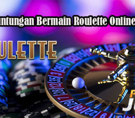 Fakta Keuntungan Bermain Roulette Online Uang Asli